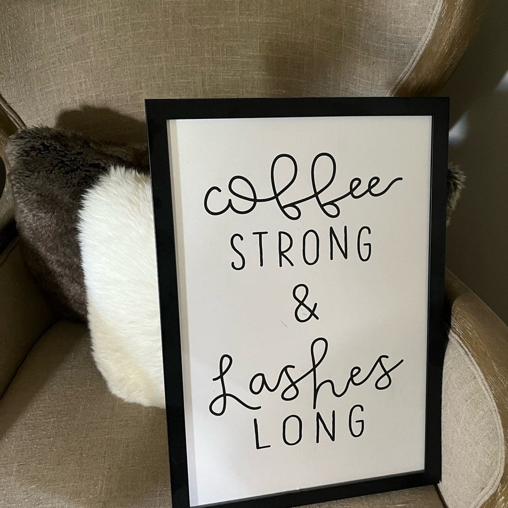 Coffee Strong and Lashes Long Wall Art